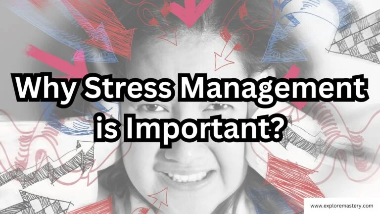 The Importance of Stress Management: Why It Matters?