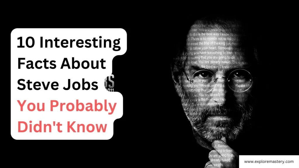 10 Interesting Facts About Steve Jobs You Probably Didn't Know