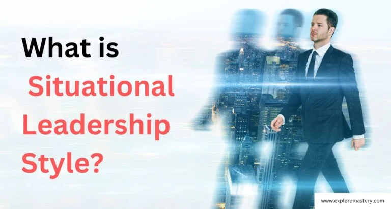 What is Situational Leadership Style: A Guide for Modern Leaders