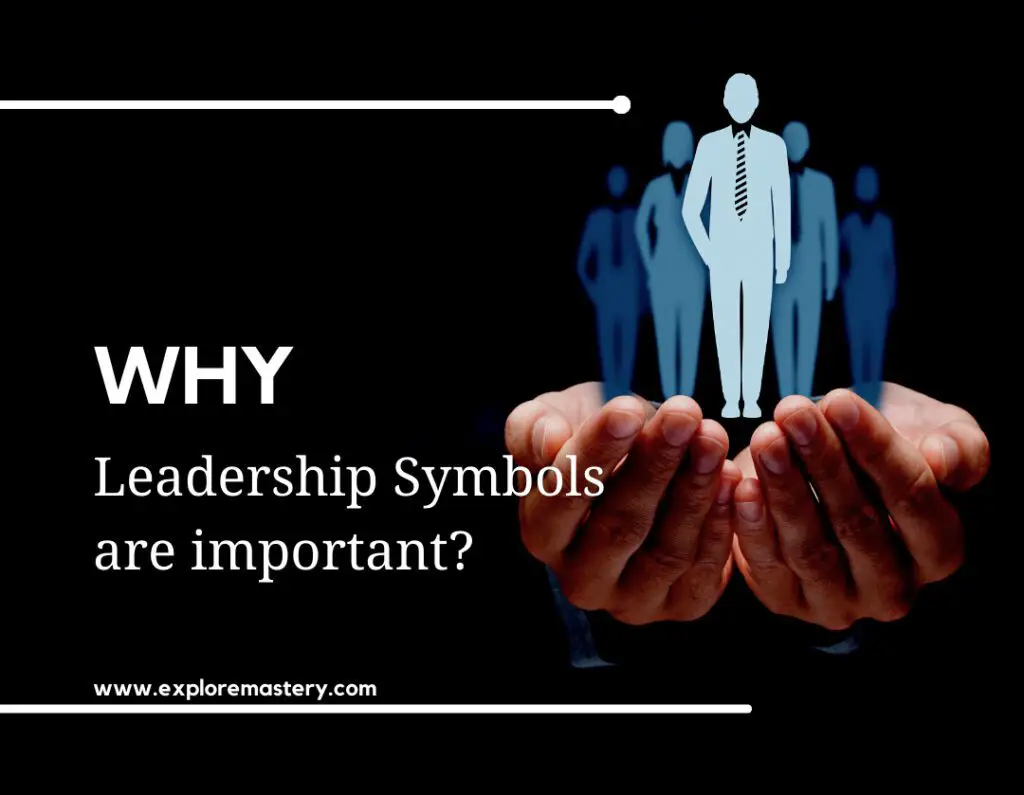 Why Leadership Symbols are Important?