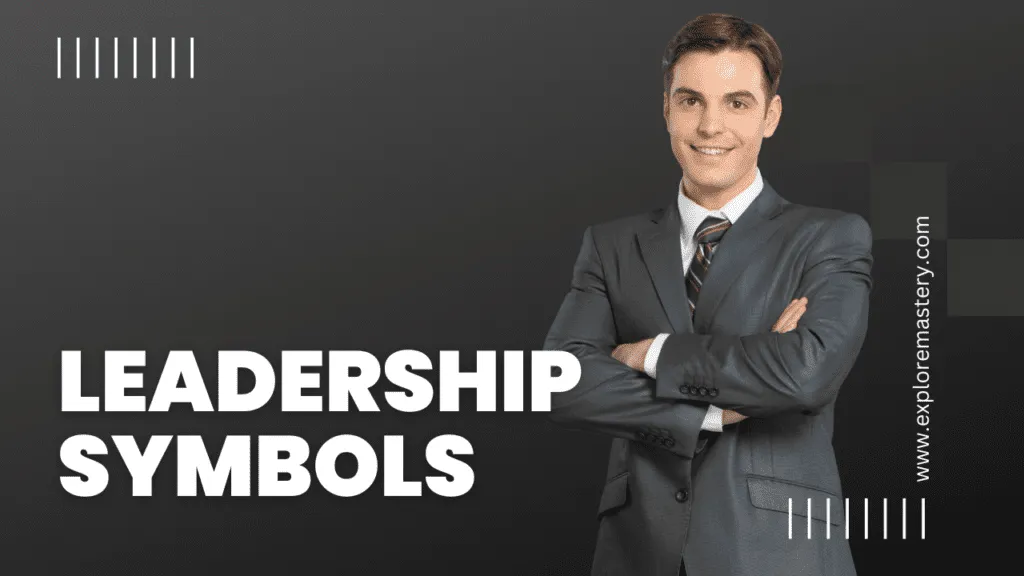 Examples of leadership symbols from proven history
