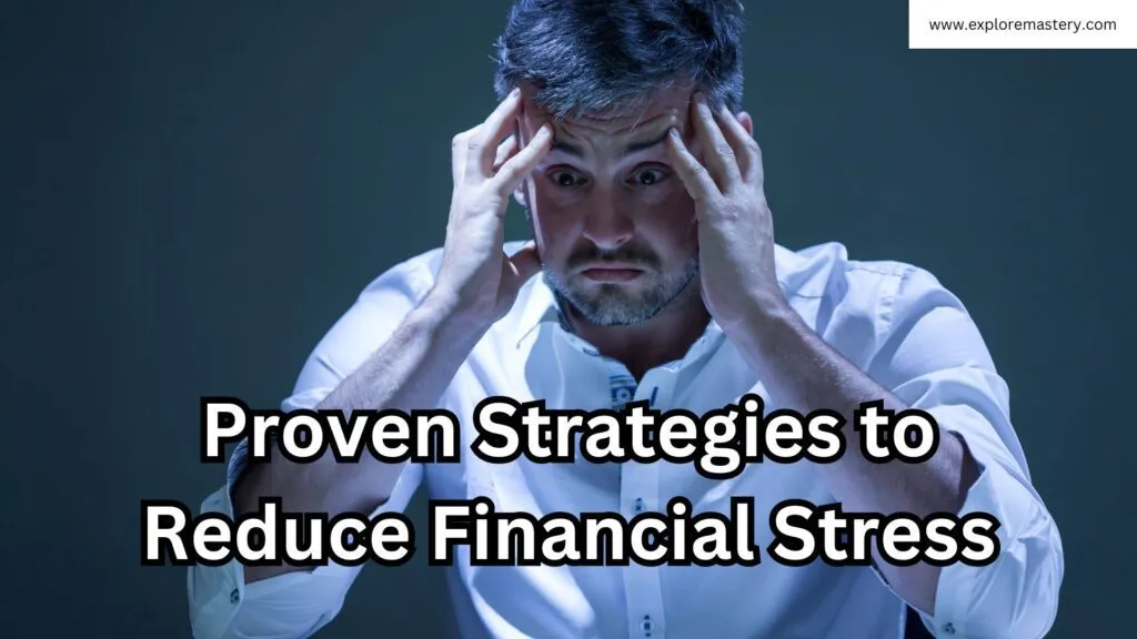 5 Proven Strategies to Reduce Financial Stress - Explore Mastery