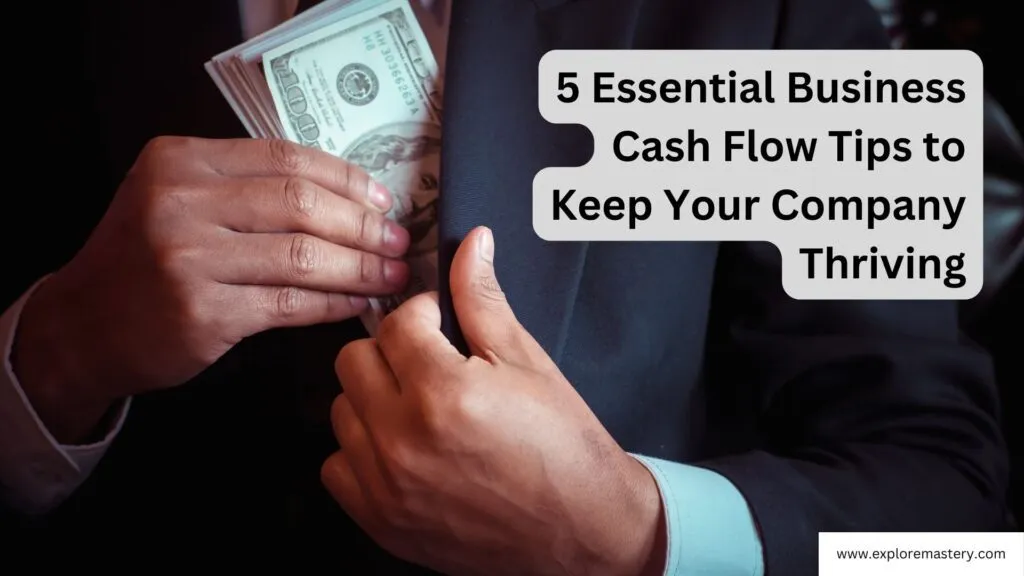 5 Essential Business Cashflow Tips to Keep Your Company Thriving