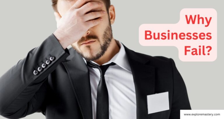 Why Businesses Fail: Key Insights and Solutions for Entrepreneurs